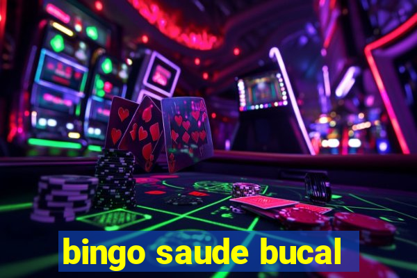 bingo saude bucal